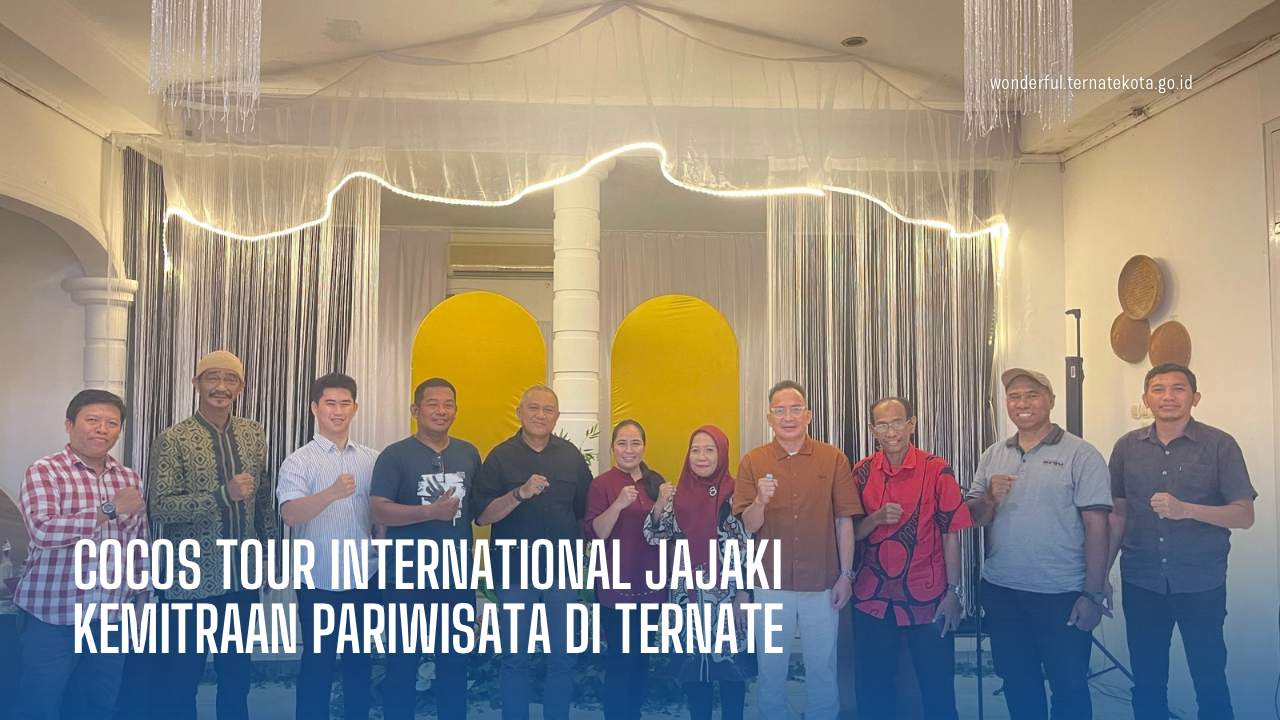Cocos Tour International Jajaki Kemitraan Pariwisata di Ternate